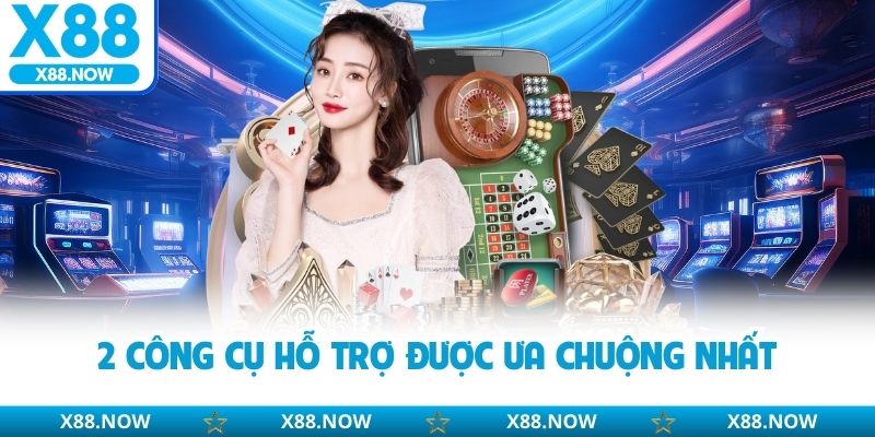 2 công cụ hỗ trợ được ưa chuộng nhất