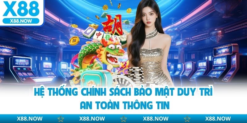 Hệ thống chính sách bảo mật duy trì an toàn thông tin